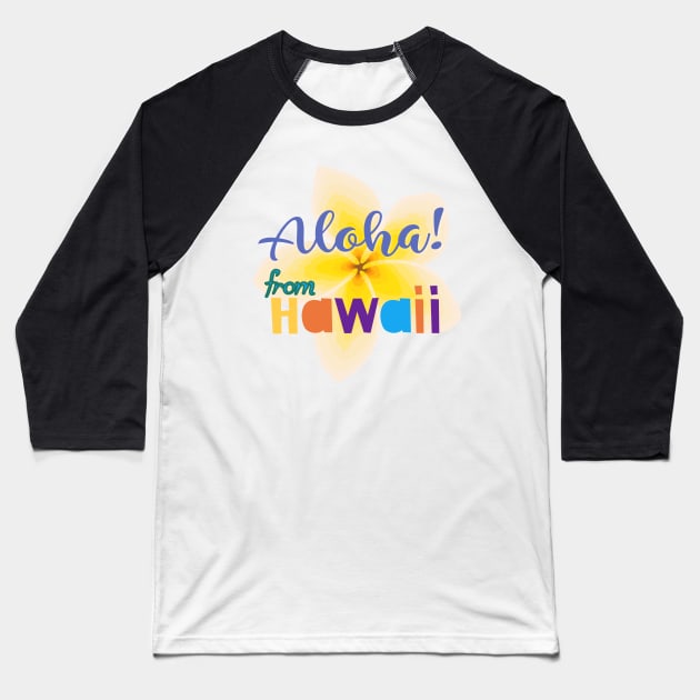 ALOHA,Hawaii greetings Baseball T-Shirt by zzzozzo